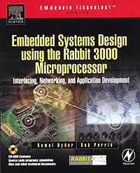Embedded Systems Design using the Rabbit 3000 Processor