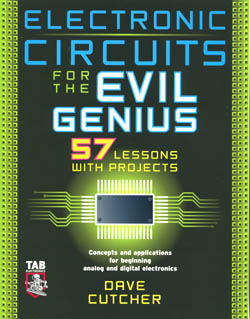 Electronic Circuits for the Evil Genius