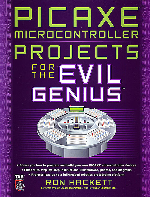 Click for Larger Image - PICAXE Microcontroller Projects for the Evil Genius