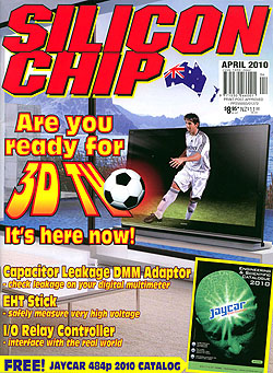 Silicon Chip - April 2010