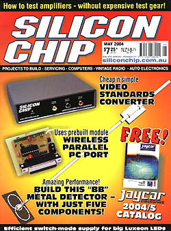 Silicon Chip - May 2004